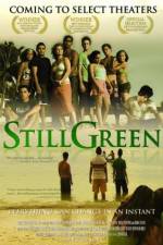 Watch Still Green 123movieshub