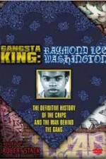 Watch Gangsta King: Raymond Lee Washington 123movieshub