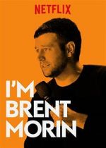 Watch Brent Morin: I\'m Brent Morin 123movieshub