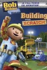 Watch Bob the Builder Building From Scratch 123movieshub