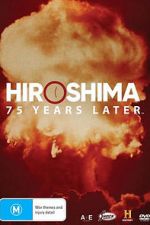 Watch Hiroshima and Nagasaki: 75 Years Later 123movieshub