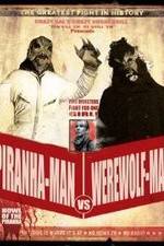 Watch Piranha-Man vs. Werewolf Man: Howl of the Piranha 123movieshub