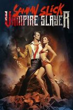 Watch Sammy Slick: Vampire Slayer 123movieshub