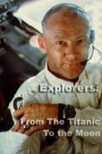 Watch Explorers From the Titanic to the Moon 123movieshub