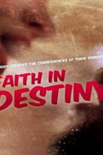 Watch Faith in Destiny 123movieshub