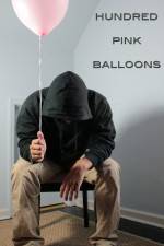 Watch One Hundred Pink Balloons 123movieshub