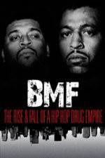 Watch BMF The Rise and Fall of a Hip-Hop Drug Empire 123movieshub