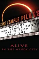 Watch Stone Temple Pilots: Alive in the Windy City 123movieshub