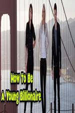 Watch How To Be A Young Billionaire 123movieshub