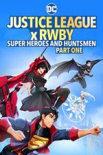 Watch Justice League x RWBY: Super Heroes and Huntsmen Part One 123movieshub