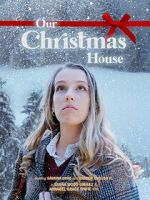 Watch Our Christmas House 123movieshub