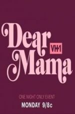 Watch Dear Mama: A Love Letter to Mom 123movieshub