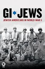 Watch GI Jews: Jewish Americans in World War II 123movieshub