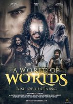 Watch A World of Worlds: Rise of the King 123movieshub