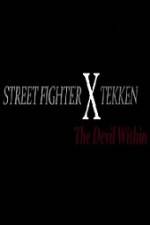 Watch Street Fighter X Tekken The Devil Within 123movieshub