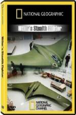 Watch National Geographic Hitlers Stealth Fighter 123movieshub