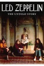Watch Led Zeppelin The Untold Story 123movieshub
