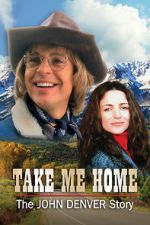 Watch Take Me Home: The John Denver Story 123movieshub