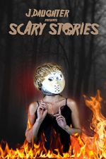 Watch J. Daughter presents Scary Stories 123movieshub
