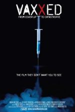 Watch Vaxxed: From Cover-Up to Catastrophe 123movieshub