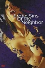 Watch Erotic Sins of My Neighbor 123movieshub