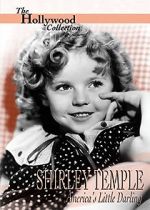 Watch Shirley Temple: America\'s Little Darling 123movieshub