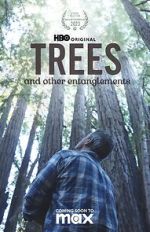 Watch Trees, and Other Entanglements 123movieshub