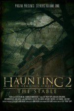 Watch A Haunting on Hamilton Street 2 The Stable 123movieshub