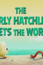 Watch The Early Hatchling Gets the Worm 123movieshub