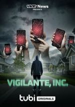 Watch VICE News Presents: Vigilante, Inc. 123movieshub