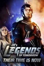 Watch DC\'s Legends of Tomorrow: Their Time Is Now 123movieshub