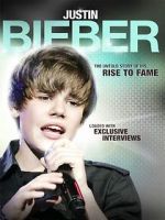 Watch Justin Bieber: Rise to Fame 123movieshub