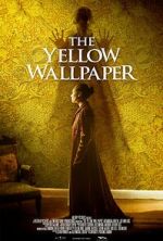 Watch The Yellow Wallpaper 123movieshub