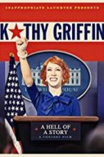 Watch Kathy Griffin: A Hell of a Story 123movieshub
