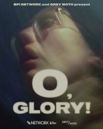Watch O, Glory! (Short 2022) 123movieshub