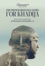 The French Montana Story: For Khadija 123movieshub