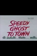 Watch Speedy Ghost to Town (Short 1967) 123movieshub