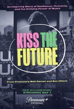 Watch Kiss the Future 123movieshub