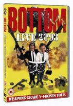 Watch Bottom Live 2003: Weapons Grade Y-Fronts Tour 123movieshub
