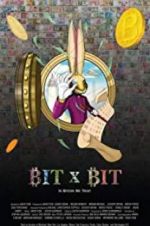 Watch BIT X BIT: In Bitcoin We Trust 123movieshub