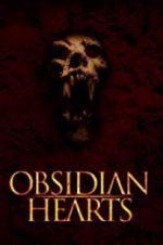 Watch Obsidian Hearts 123movieshub