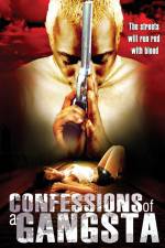 Watch Confessions of a Gangsta 123movieshub