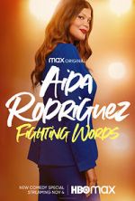 Watch Aida Rodriguez: Fighting Words (TV Special 2021) 123movieshub