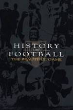 Watch History of Football: The Beautiful Game 123movieshub