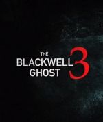 Watch The Blackwell Ghost 3 123movieshub