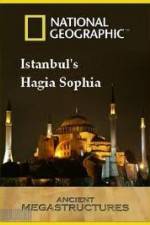 Watch National Geographic: Ancient Megastructures - Istanbul's Hagia Sophia 123movieshub