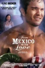 Watch From Mexico with Love 123movieshub