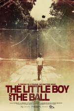 Watch The Little Boy and the Ball 123movieshub