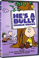 Watch He\'s a Bully, Charlie Brown (TV Short 2006) 123movieshub