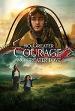 Watch No Greater Courage, No Greater Love (Short 2021) 123movieshub